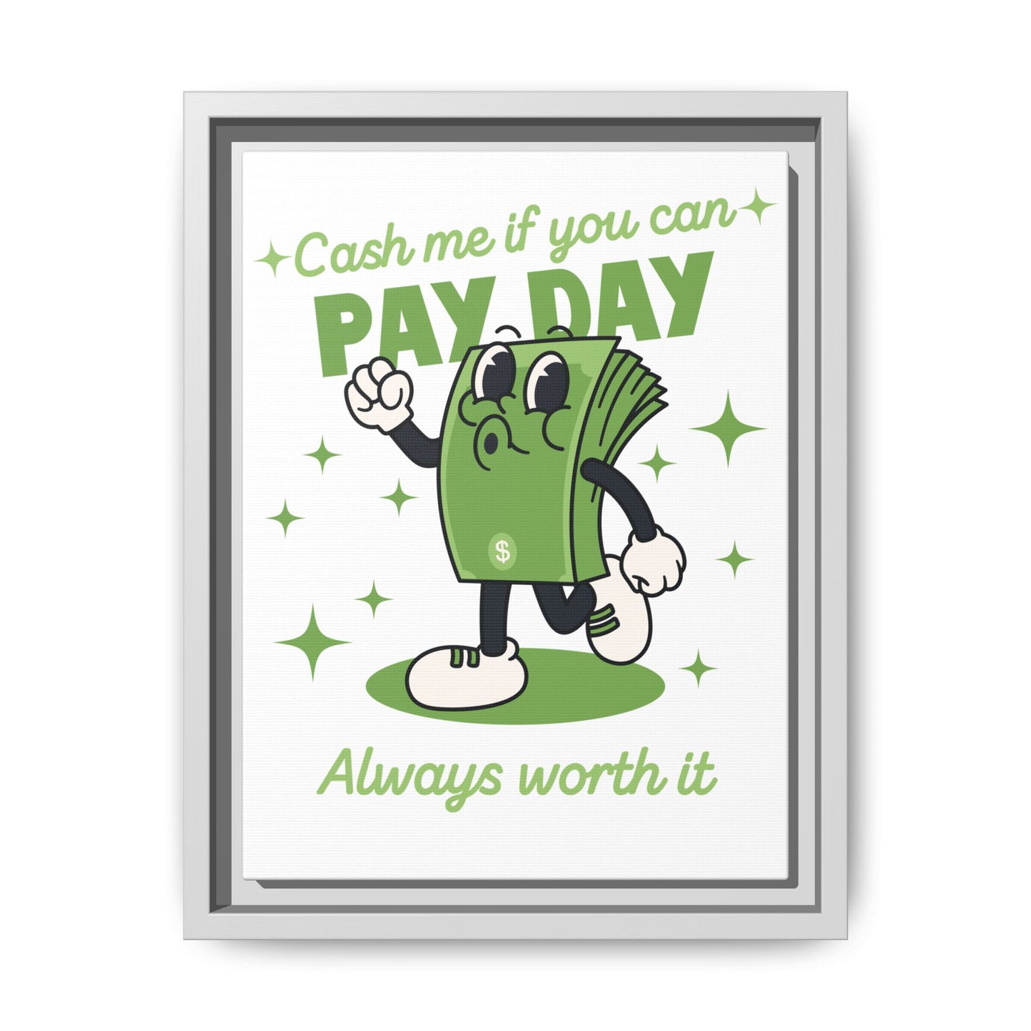 Salary Finance Pay Day Today Matte Canvas, Framed (Multi-color)