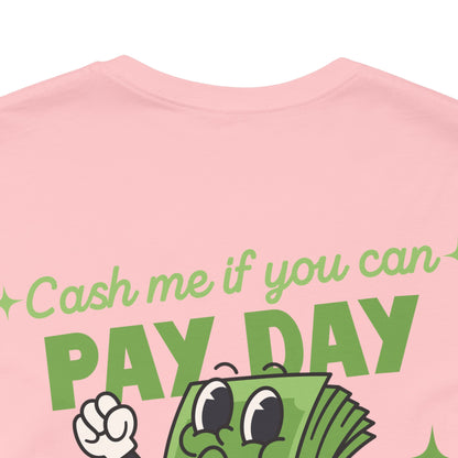 Salary Finance Pay Day Today T Shirt - US