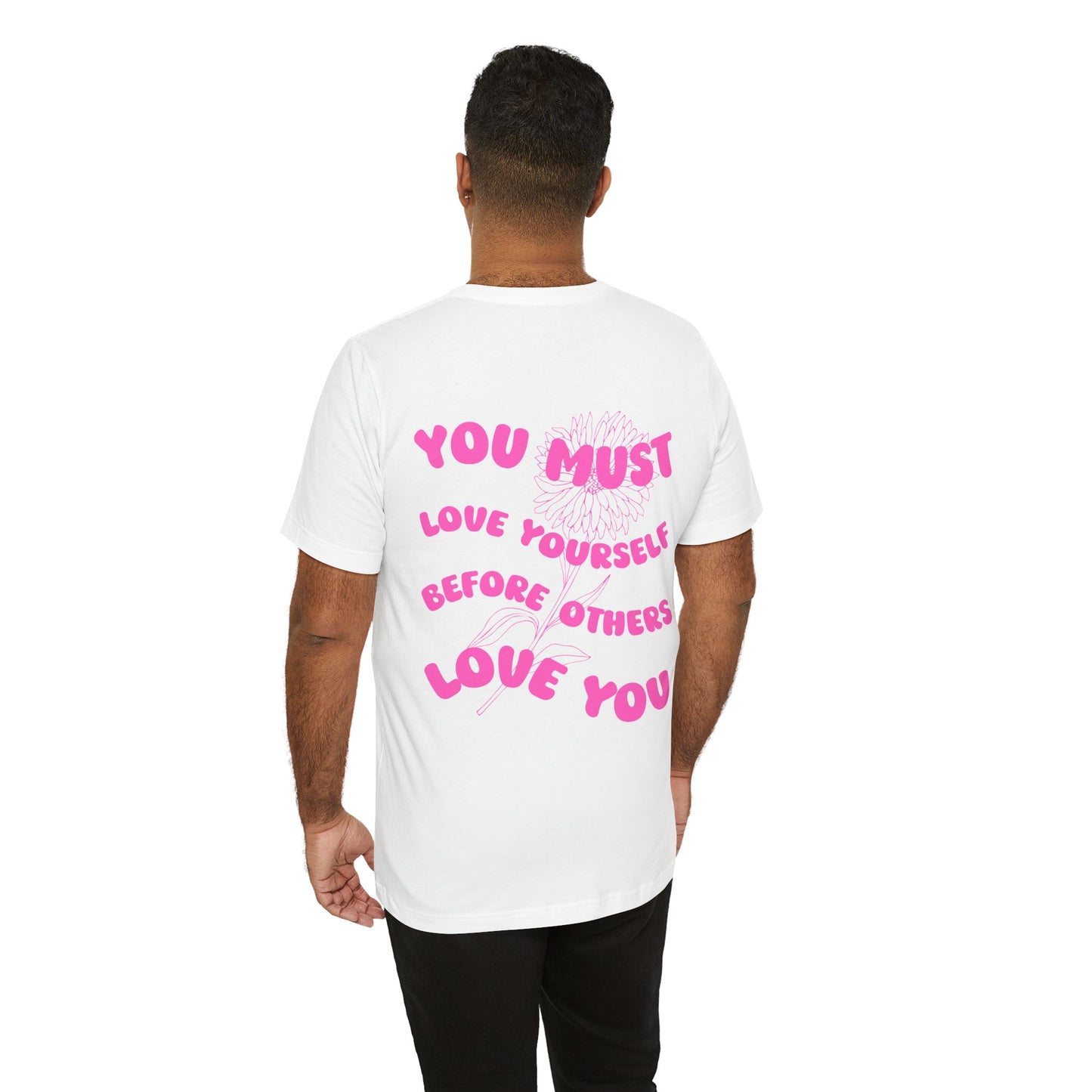 The True Love Yourself T Shirt - UK