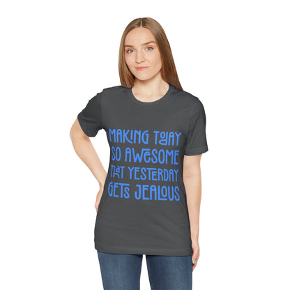 Short Quote Of The Day T Shirt - US