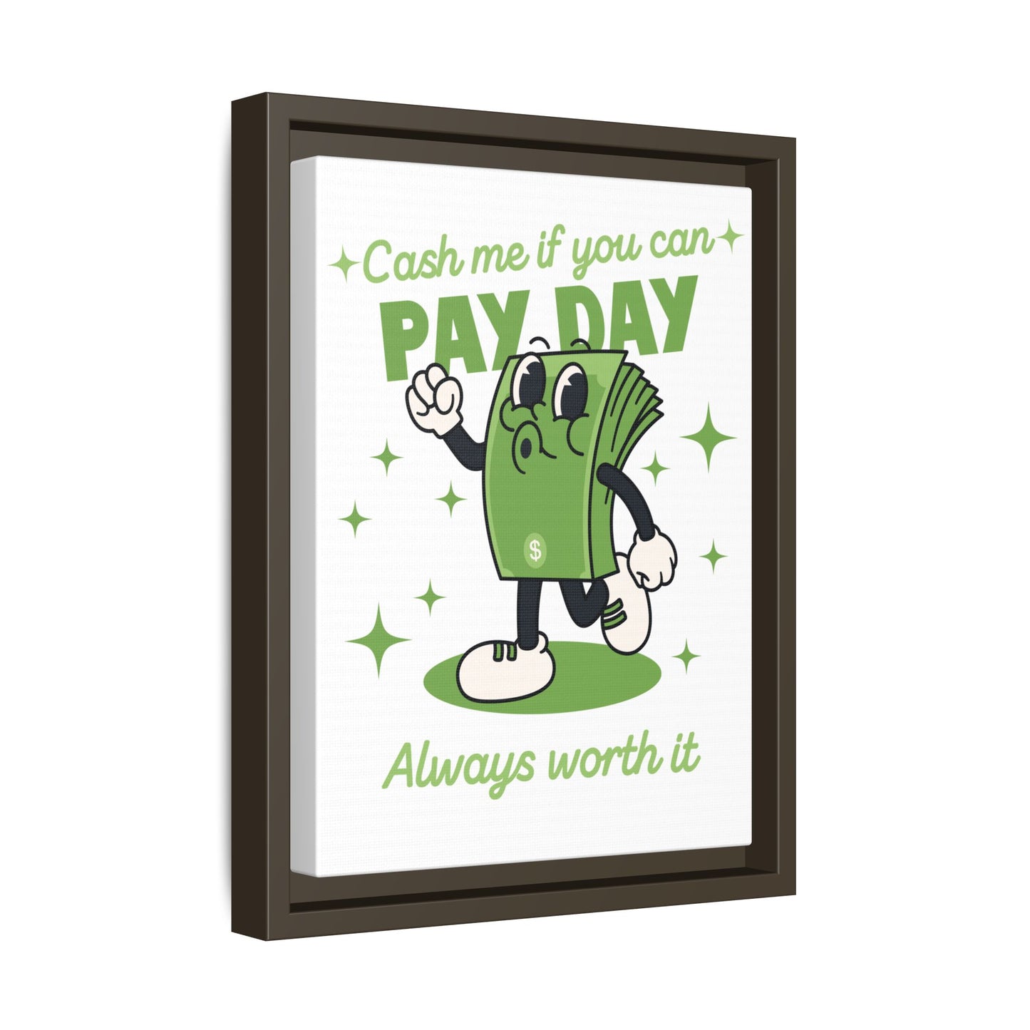 Salary Finance Pay Day Today Matte Canvas, Framed (Multi-color)