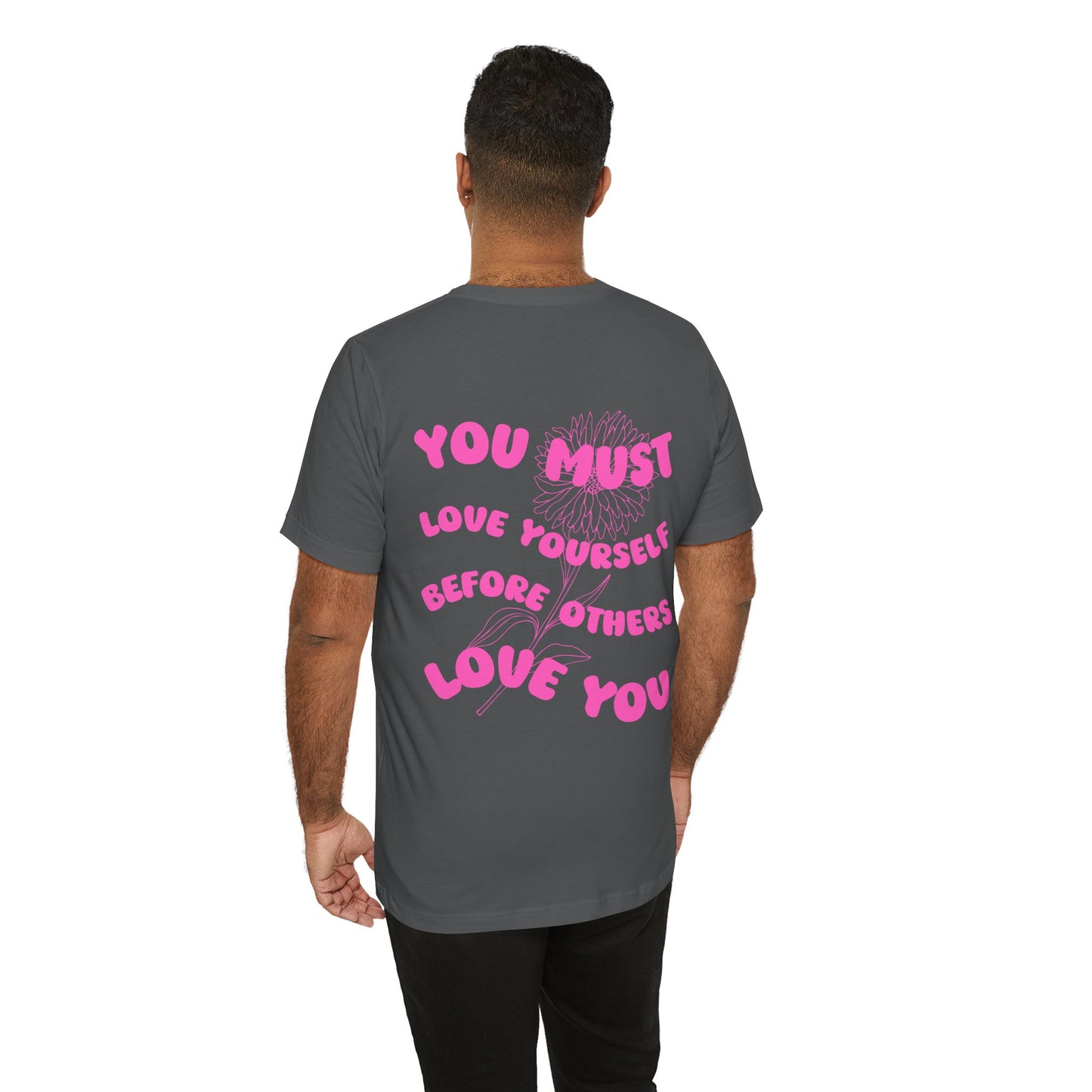 The True Love Yourself T Shirt - US