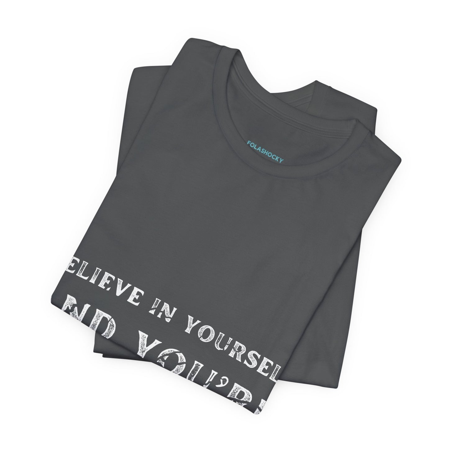 Dont Stop Believing In Yourself Quote T Shirt - UK