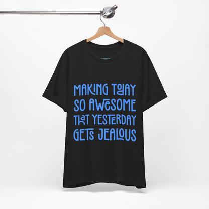 Short Quote Of The Day T Shirt - US