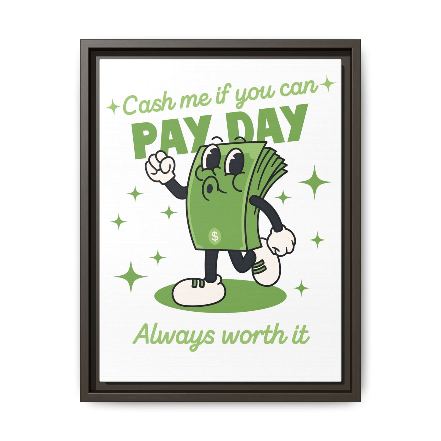 Salary Finance Pay Day Today Matte Canvas, Framed (Multi-color)