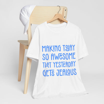 Short Quote Of The Day T Shirt - US