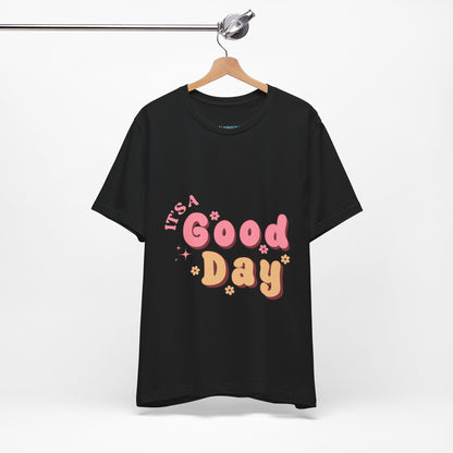 Having A Good Day T Shirt - UK