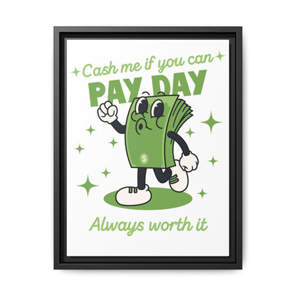 Salary Finance Pay Day Today Matte Canvas, Framed (Multi-color)