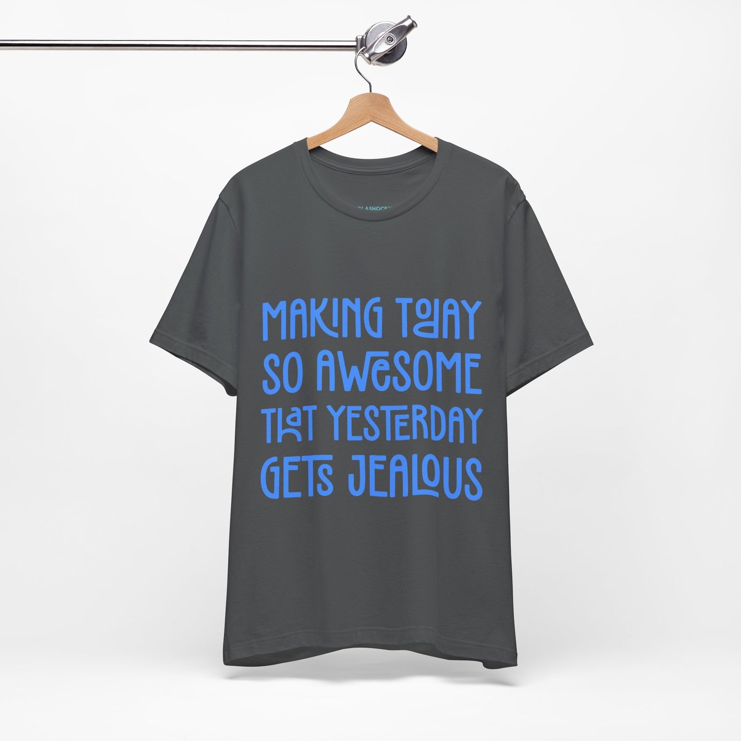 Short Quote Of The Day T Shirt - US