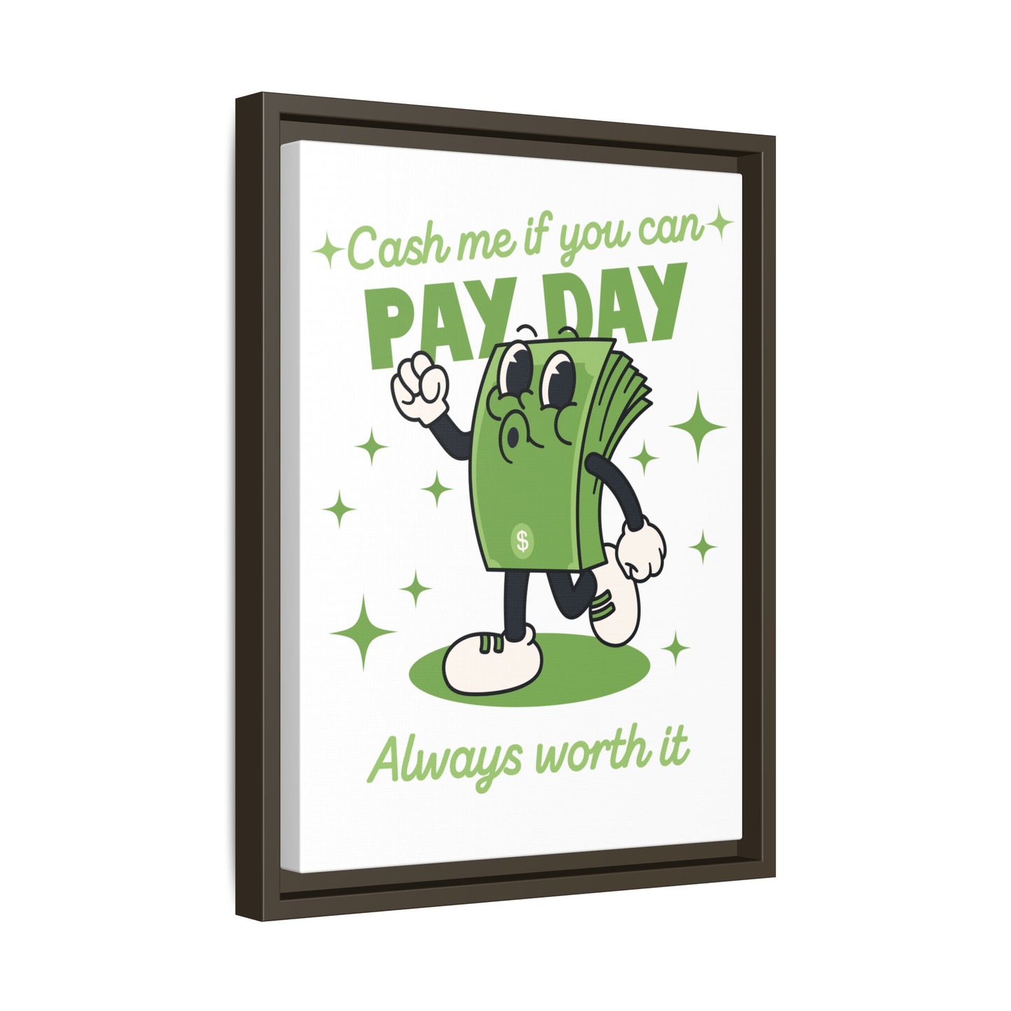 Salary Finance Pay Day Today Matte Canvas, Framed (Multi-color)