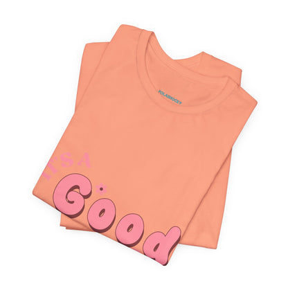 Having A Good Day T Shirt - UK